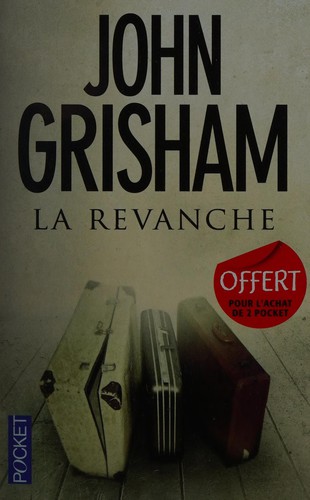 John Grisham: La revanche (French language, 2013, Pocket)