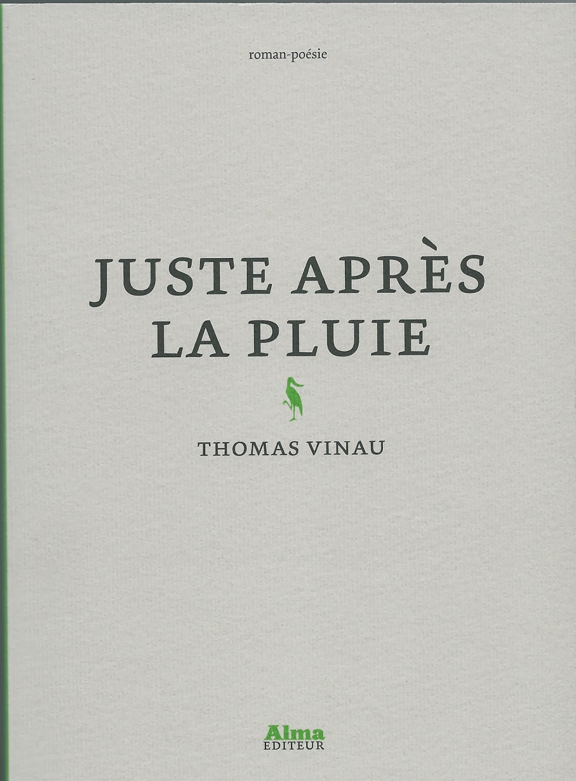 Thomas Vinau: Juste après la pluie (Paperback, Français language, Alma)