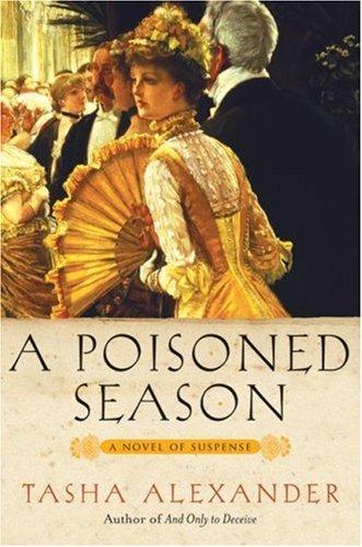 Tasha Alexander: A Poisoned Season (2007, William Morrow)