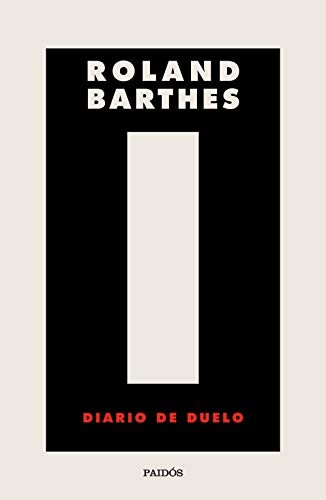 Roland Barthes, Traductores varios: Diario de duelo (Paperback, Ediciones Paidós)