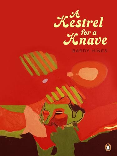 Barry Hines: A Kestrel for a Knave (EBook, 2010, Penguin Publishing)