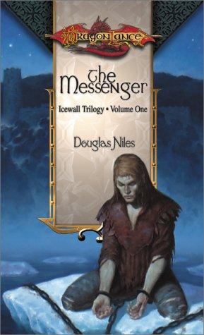 Douglas Niles: The Messenger (Dragonlance Icewall, Vol. 1) (Paperback, 2001, Wizards of the Coast)