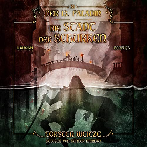 Torsten Weitze: Die Stadt der Schurken (AudiobookFormat, Deutsch language, 2021, Lausch Medien)