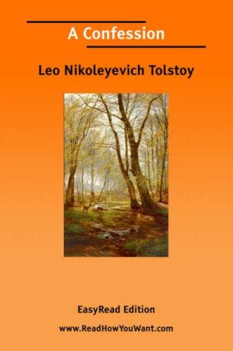 Leo Tolstoy: A Confession [EasyRead Edition] (Paperback, ReadHowYouWant.com)