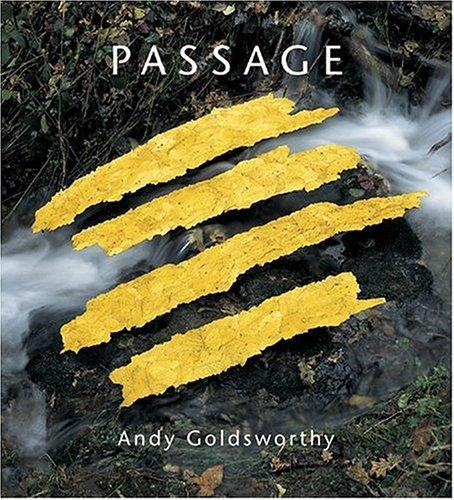 Andy Goldsworthy: Passage (Hardcover, 2004, Harry N. Abrams)