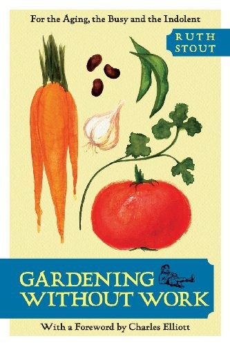 Ruth Stout: Gardening Without Work (Paperback, 2013, Echo Point Books & Media)