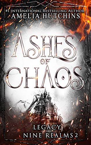 Amelia Hutchins, Melissa Burg: Ashes of Chaos (Paperback, 2020, Amelia Hutchins)