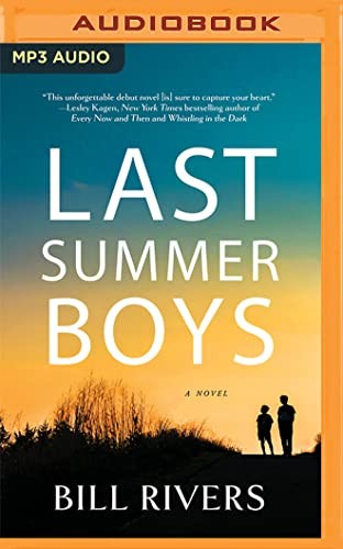 Michael Crouch, Bill Rivers: Last Summer Boys (AudiobookFormat, Brilliance Audio)