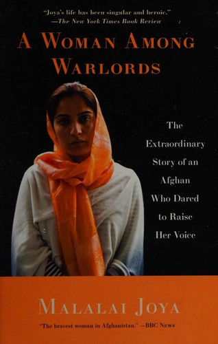 Malalai Joya: Woman among Warlords (2011, Scribner)