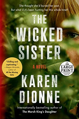 Karen Dionne: The Wicked Sister (Paperback, 2020, Random House Large Print Publishing, Random House Large Print)