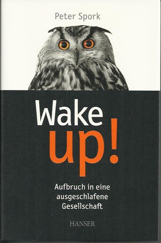 Peter Spork: Wake up! (Hardcover, German language, 2014, Hanser)