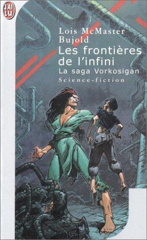 Lois McMaster Bujold: Les frontières de l'infini (French language, 2002)