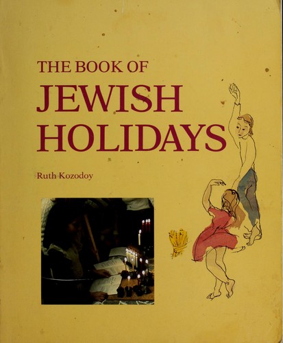 Ruth Kozodoy: The book of Jewish holidays (1981, Behrman House)