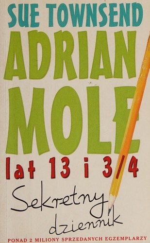 Sue Townsend: Adrian Mole, lat 13 i 3/4 (Polish language, 2003, Wydawn. W.A.B.)