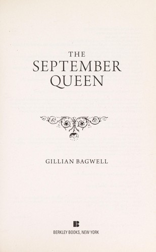 Gillian Bagwell: The September queen (2011, Berkley Books)