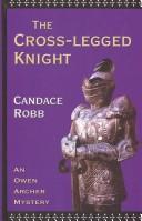 Candace M. Robb: The cross-legged knight (2003, Thorndike Press, Chivers Press)