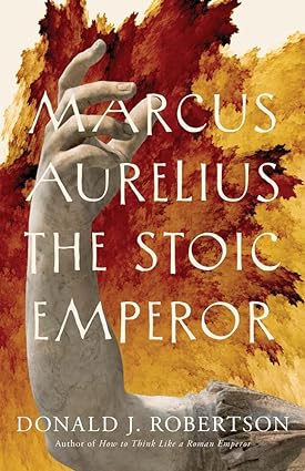 Donald J. Robertson: Marcus Aurelius (Hardcover, 2024, Yale University Press)