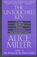 Alice Miller, Alice Miller: The untouched key (1990, Doubleday)