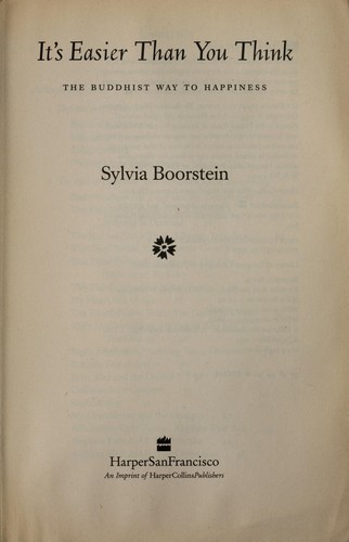 Sylvia Boorstein: It's easier than you think : the Buddhist way to happiness