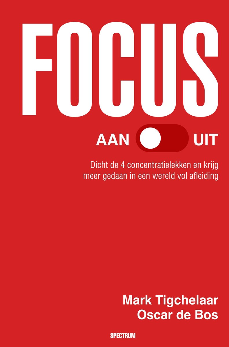 Oscar de Bos, Mark Tigchelaar: Focus Aan/Uit (EBook, 2024, Spectrum)