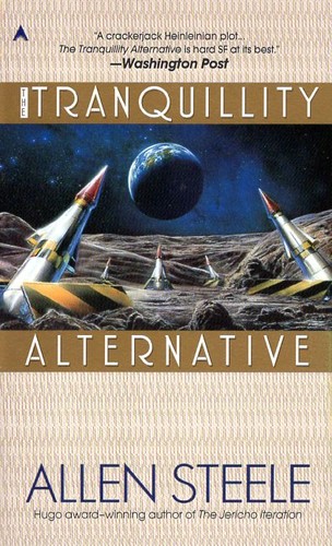 Allen Steele: The tranquillity alternative (1997, Ace Books, Ace)