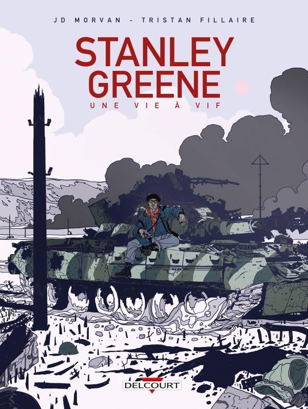 Jean-David Morvan, Tristan Fillaire: Stanley Greene : une vie à vif (French language, Delcourt)