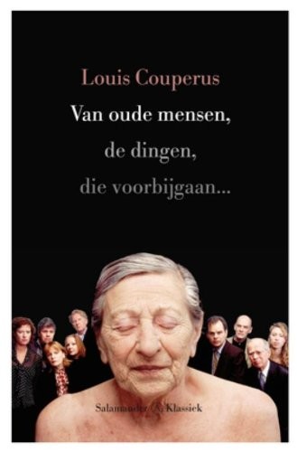 Van oude mensen, de dingen, die voorbijgaan (Hardcover)