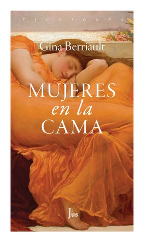 Gina Berriault: Mujeres en la cama (2018, Jus)