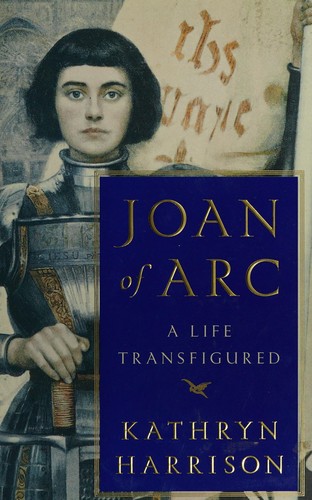 Kathryn Harrison: Joan of Arc (2014)