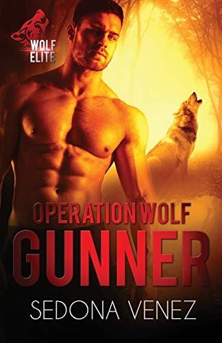Sedona Venez: Operation Wolf Gunner (Paperback, 2020, One Wish Publishing LLC)