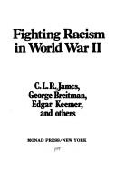 James, C. L. R.: Fighting racism in World War II (1980, Monad Press : distributed by Pathfinder Press)