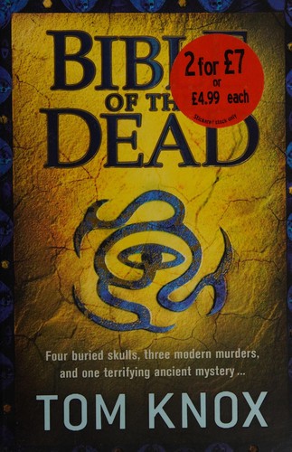 Tom Knox: Bible of the Dead (2011, HarperCollins Publishers Limited)