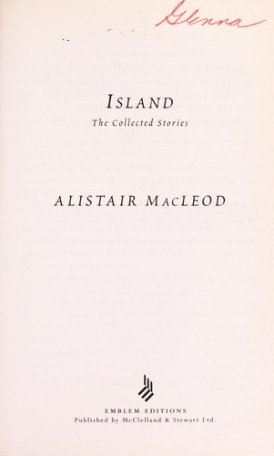 Alistair MacLeod: Island (2001, Emblem Editions)