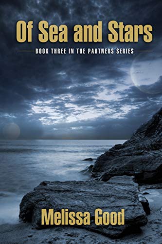 Melissa Good: Of Sea and Stars (Paperback, 2016, Silver Dragon Books by Rc, Flashpoint Publications)