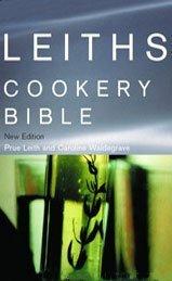 Caroline Waldegrave: Leith's Cookery Bible (Hardcover, 2003, Bloomsbury Publishing Plc)