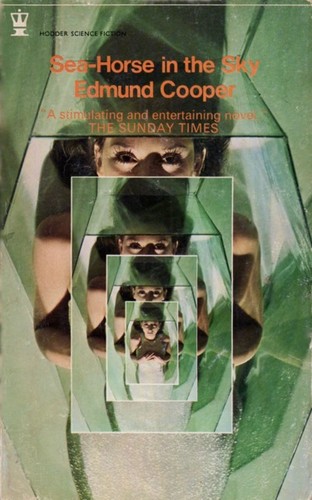 Edmund Cooper, Cooper: Seahorse in the Sky (Paperback, 1980, Hodder & Stoughton General Division)