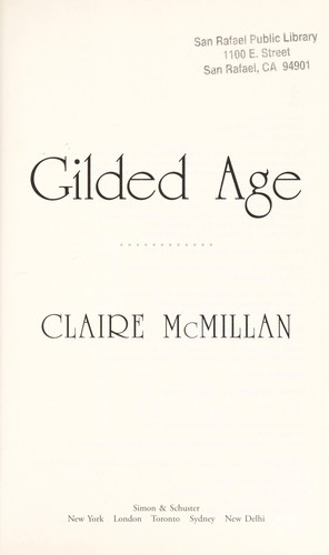 Claire McMillan: Gilded age (2012, Simon & Schuster)