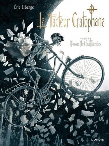 Liberge Éric: Monsieur Mardi-Gras Descendres. Tome 0 : Le facteur cratophane (French language)