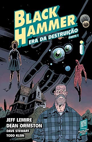 Jeff Lemire: Black Hammer Vol.3 - Era Da Destruicao - Parte 1 - 2a. Edicao 2019 (Paperback, 2019, Intrínseca)