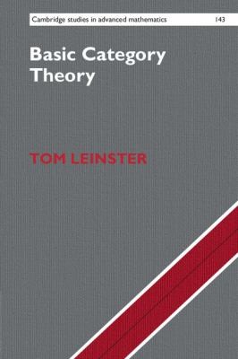 Tom Leinster: Basic Category Theory (2014, Cambridge University Press)