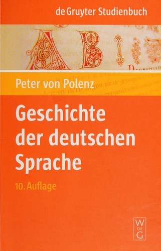 Peter von Polenz: Geschichte der deutschen Sprache (German language, 2009, W. de Gruyter)