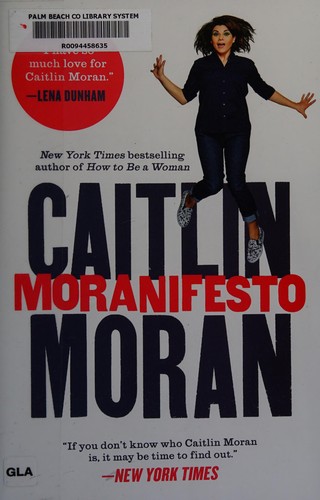 Caitlin Moran: Moranifesto (2016)