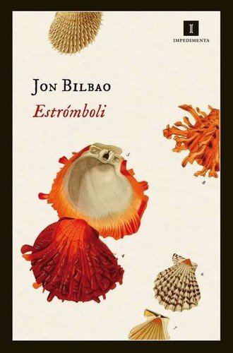 Jon Bilbao: Estrómboli (2016, Impedimenta)