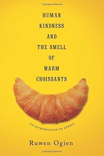 Ruwen Ogien: Human Kindness and the Smell of Warm Croissants (2015)