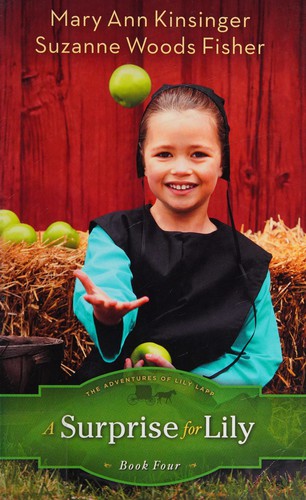 Mary Ann Kinsinger: A surprise for Lily (2013, Revell, a division of Baker Publishing Group)