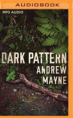 Will Damron, Andrew Mayne: Dark Pattern (AudiobookFormat, 2019, Brilliance Audio)