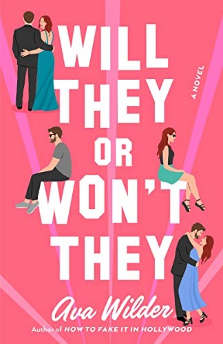 Ava Wilder: Will They or Won't They (2023, Random House Publishing Group, Dell)