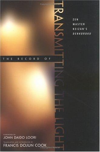 Francis Dojun Cook: The Record of Transmitting the Light (Paperback, 2003, Wisdom Publications)