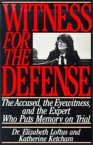 Katherine Ketcham, Elizabeth Loftus: Witness for the Defense (Paperback, 1992, St. Martin's Griffin)