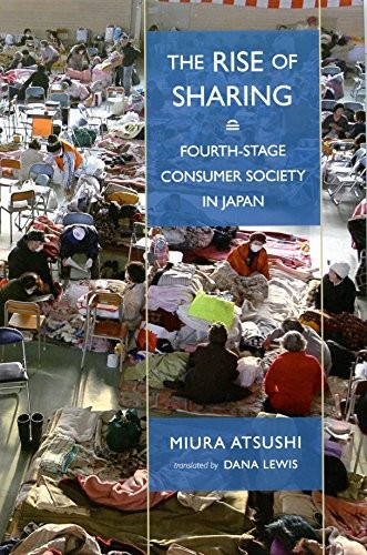 Dana Lewis, Miura Atsushi: The Rise of Sharing (Hardcover, 2014, LTCB Library Trust / International House of Japan)
